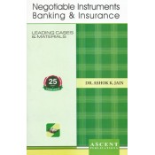 Ascent Publication's Negotiable Instruments Banking & Insurance by Dr. Ashok Kumar Jain